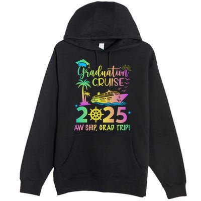 Senior 2025 Graduation Cruise Aw Ship Grad Trip Party Cool Gift Premium Pullover Hoodie