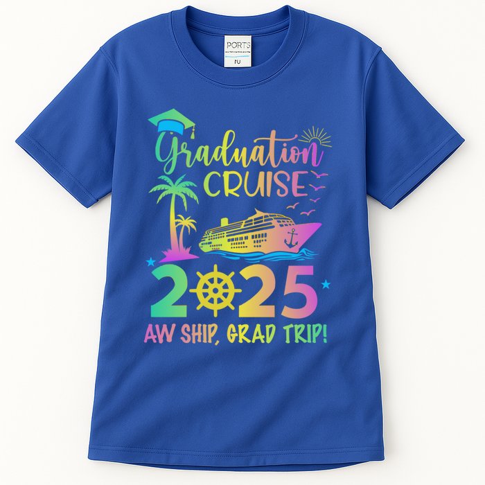 Senior 2025 Graduation Cruise Aw Ship Grad Trip Party Cool Gift Tall T-Shirt