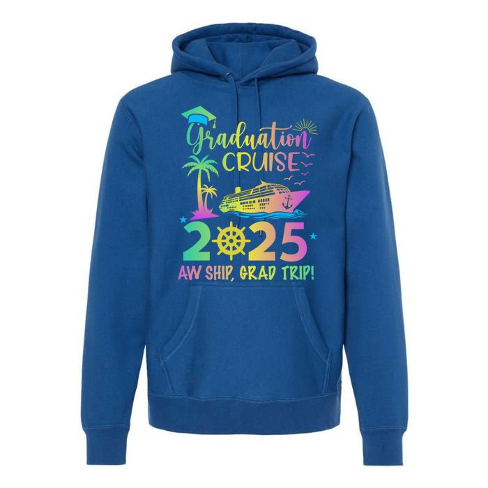 Senior 2025 Graduation Cruise Aw Ship Grad Trip Party Cool Gift Premium Hoodie