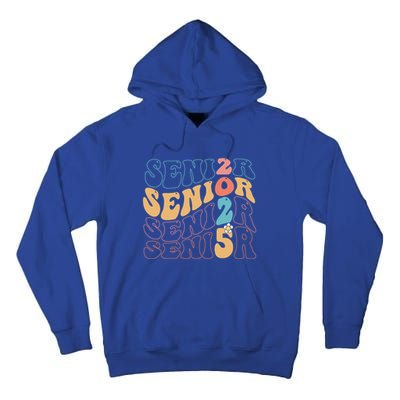 Senior 25 Graduation Class Of 2025 Cute Groovy Senior 2025 Gift Tall Hoodie