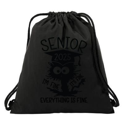 Senior 2025 Its Fine Im Fine Everything Is Fine Drawstring Bag