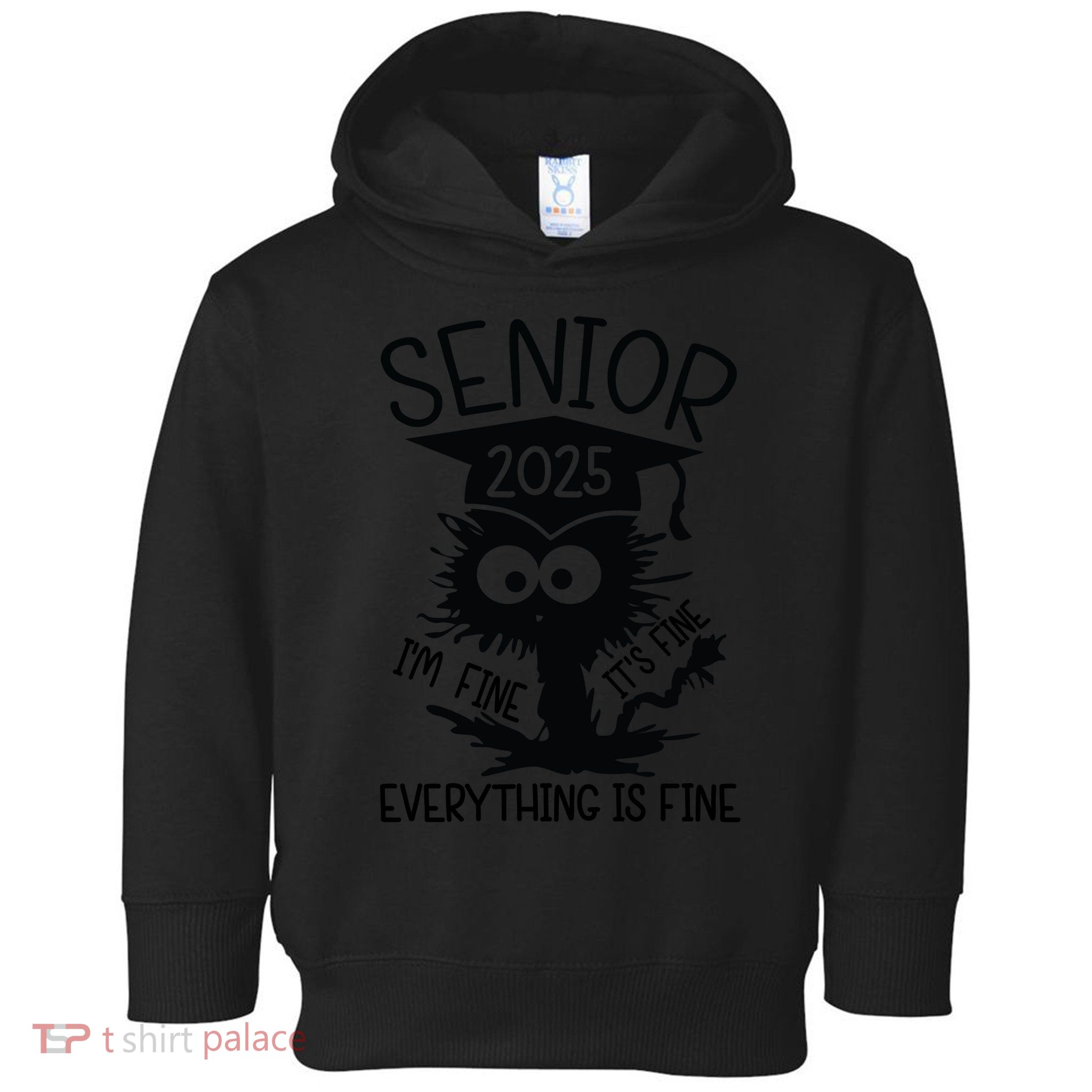 Senior 2025 Its Fine Im Fine Everything Is Fine Toddler Hoodie