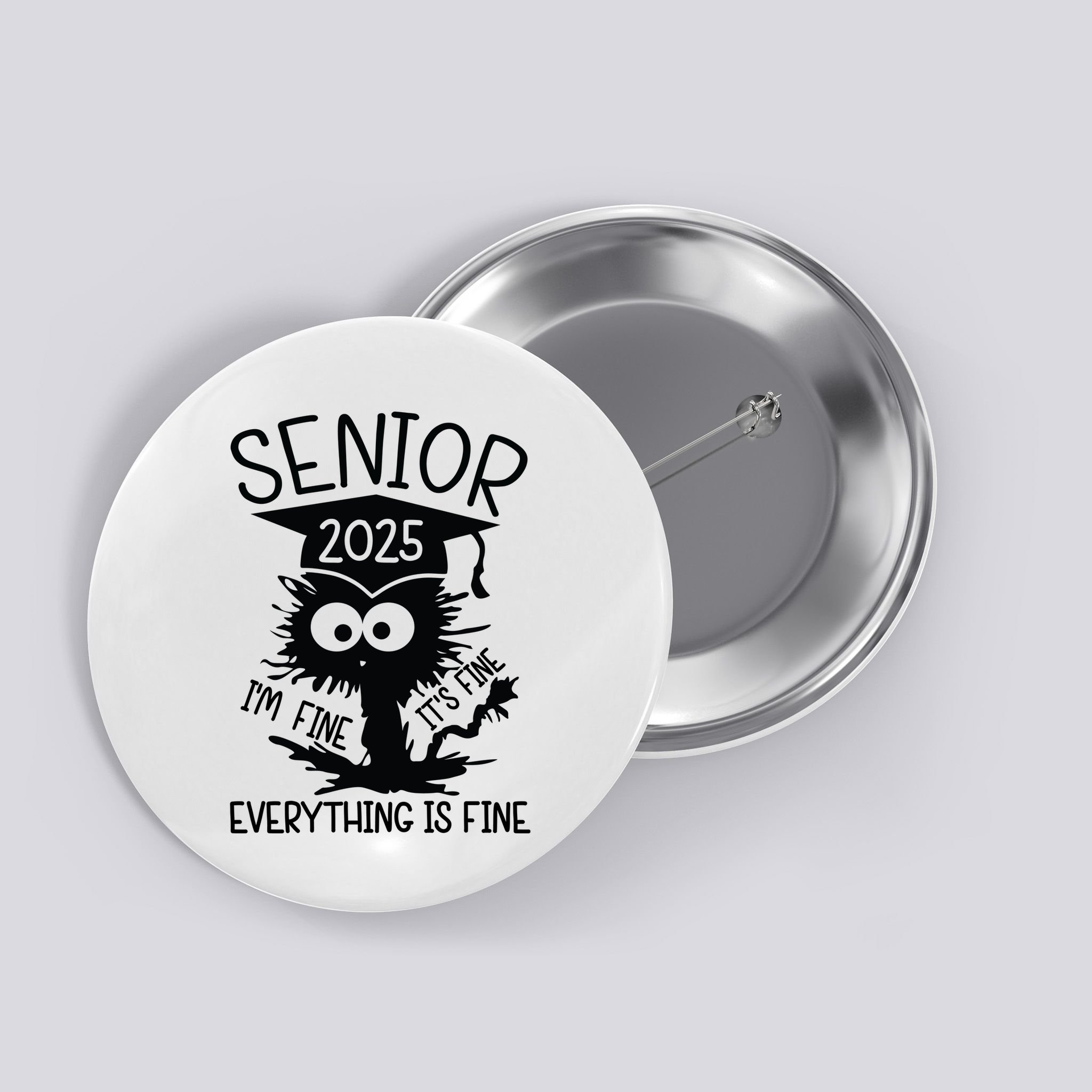 Senior 2025 Its Fine Im Fine Everything Is Fine Button