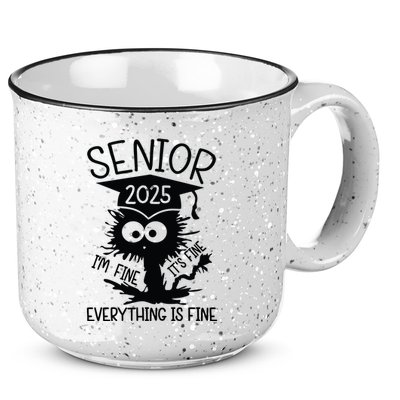 Senior 2025 Its Fine Im Fine Everything Is Fine 15oz Campfire Ceramic Mug