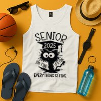 Senior 2025 Its Fine Im Fine Everything Is Fine Tank Top