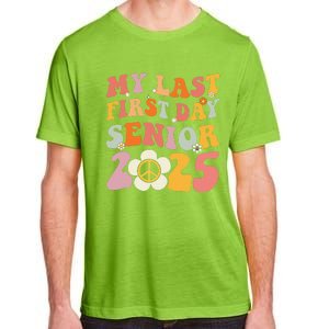 Senior 2025 My First Last Day College Graduation Year Adult ChromaSoft Performance T-Shirt