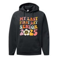 Senior 2025 My First Last Day College Graduation Year Performance Fleece Hoodie