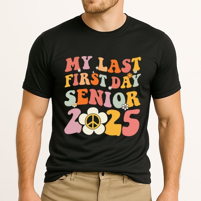 Senior 2025 My First Last Day College Graduation Year Performance Shirt