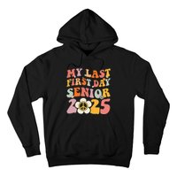 Senior 2025 My First Last Day College Graduation Year Hoodie