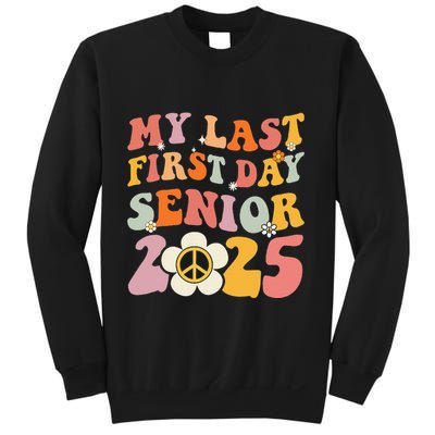 Senior 2025 My First Last Day College Graduation Year Sweatshirt