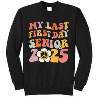 Senior 2025 My First Last Day College Graduation Year Sweatshirt