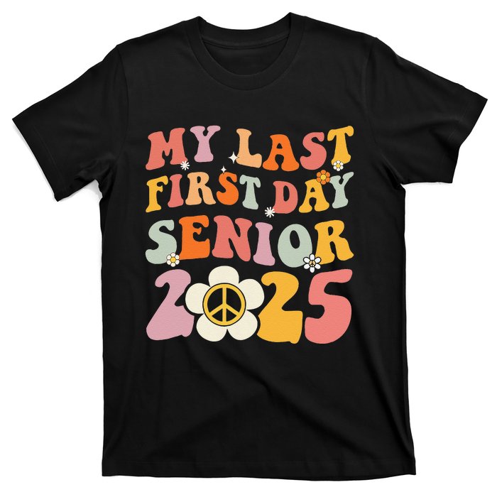 Senior 2025 My First Last Day College Graduation Year T-Shirt