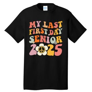 Senior 2025 My First Last Day College Graduation Year Tall T-Shirt