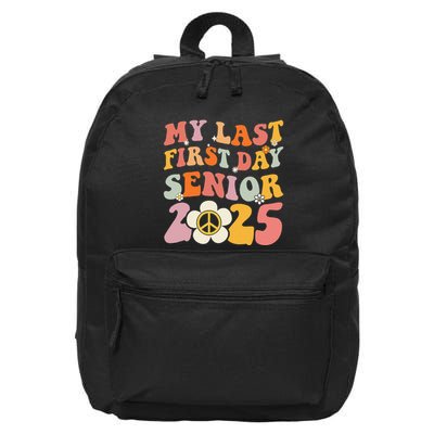 Senior 2025 My First Last Day College Graduation Year 16 in Basic Backpack