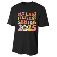 Senior 2025 My First Last Day College Graduation Year Performance Sprint T-Shirt