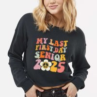 Senior 2025 My First Last Day College Graduation Year Cropped Pullover Crew