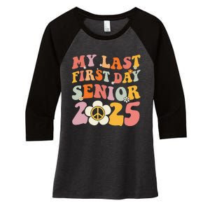 Senior 2025 My First Last Day College Graduation Year Women's Tri-Blend 3/4-Sleeve Raglan Shirt