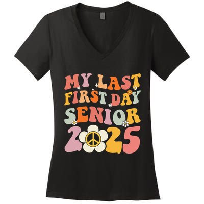 Senior 2025 My First Last Day College Graduation Year Women's V-Neck T-Shirt