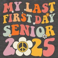 Senior 2025 My First Last Day College Graduation Year Vector Backpack