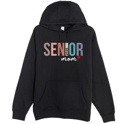Senior 2025 Mom Graduate Funny Class Of 2025 Gift Premium Pullover Hoodie