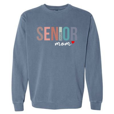 Senior 2025 Mom Graduate Funny Class Of 2025 Gift Garment-Dyed Sweatshirt