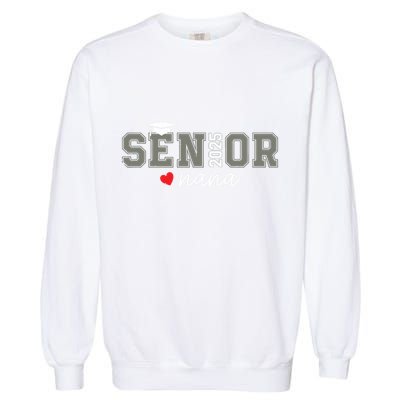 Senior 2025 Nana Senior Graduate Proud Nana Class Of 2025 Garment-Dyed Sweatshirt