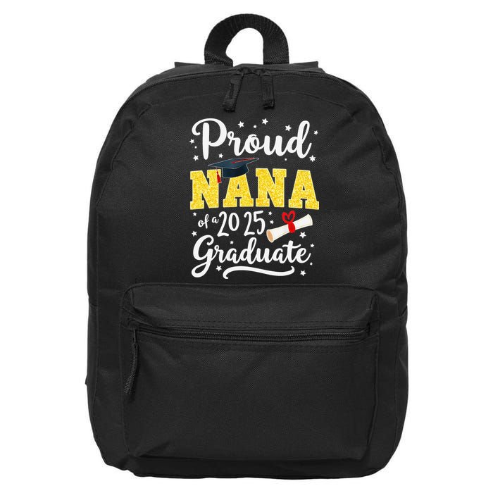 Senior 2025 Proud Nana Of A Class Of 2025 Graduate Gift 16 in Basic Backpack
