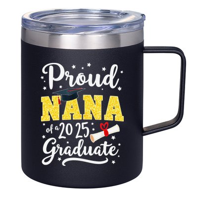 Senior 2025 Proud Nana Of A Class Of 2025 Graduate Gift 12oz Stainless Steel Coffee Mug