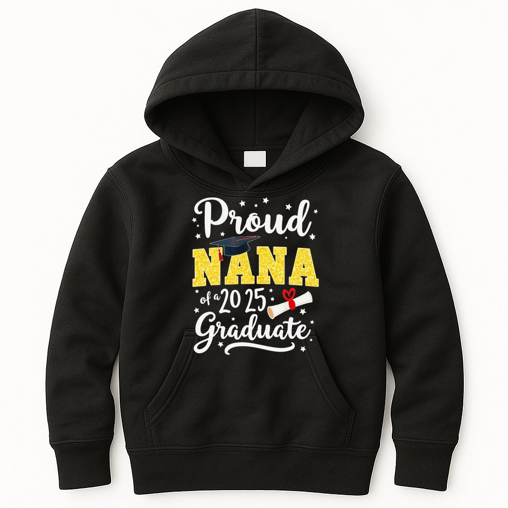 Senior 2025 Proud Nana Of A Class Of 2025 Graduate Gift Kids Hoodie