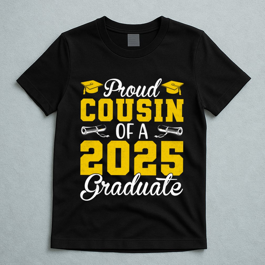 Senior 2025 Proud Cousin Of A 2025 Graduate T-Shirt