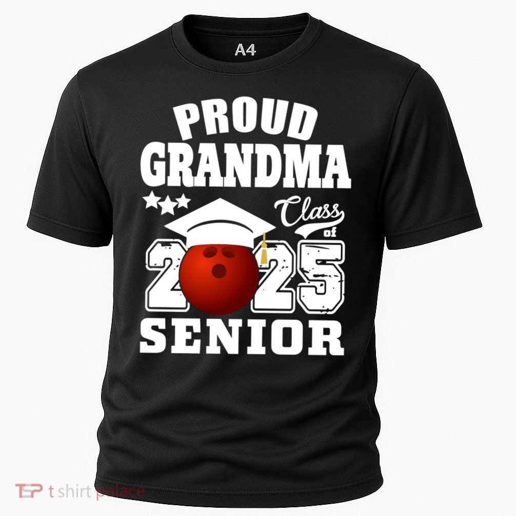 Senior 2025 Proud Grandma Of A Class Of 2025 Senior Bowling Funny Gift Performance Shirt