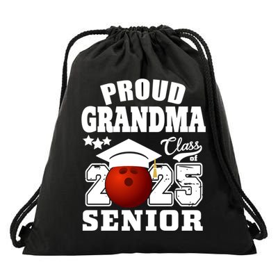 Senior 2025 Proud Grandma Of A Class Of 2025 Senior Bowling Funny Gift Drawstring Bag