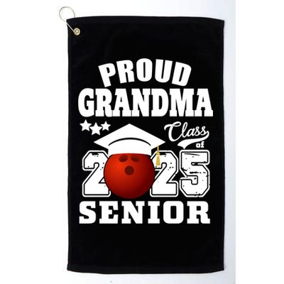 Senior 2025 Proud Grandma Of A Class Of 2025 Senior Bowling Funny Gift Golf Towel