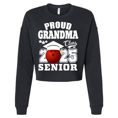 Senior 2025 Proud Grandma Of A Class Of 2025 Senior Bowling Funny Gift Cropped Pullover Crew