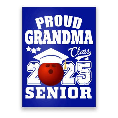 Senior 2025 Proud Grandma Of A Class Of 2025 Senior Bowling Funny Gift Poster