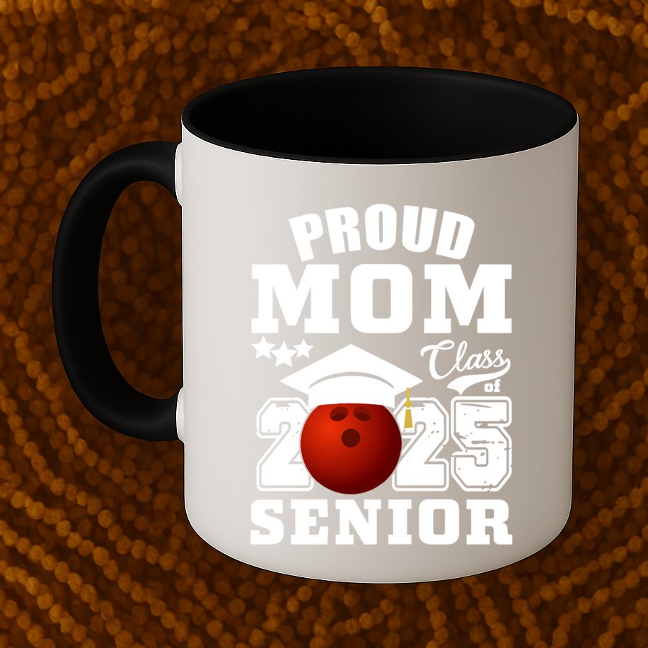 Senior 2025 Proud Mom Of A Class Of 2025 Bowling Graduate Great Gift Mug