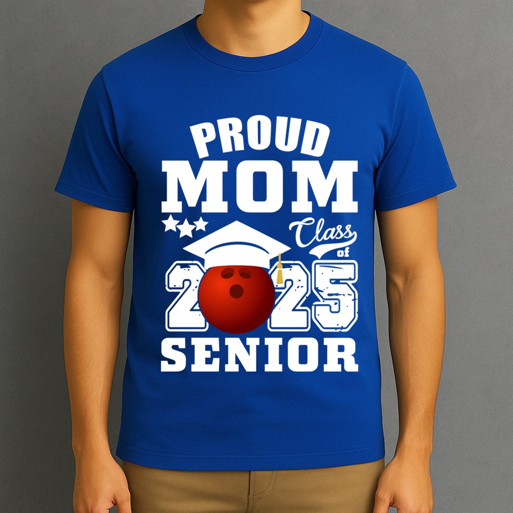 Senior 2025 Proud Mom Of A Class Of 2025 Bowling Graduate Great Gift T-Shirt