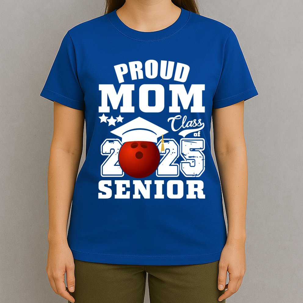Senior 2025 Proud Mom Of A Class Of 2025 Bowling Graduate Great Gift T-Shirt