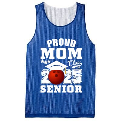 Senior 2025 Proud Mom Of A Class Of 2025 Bowling Graduate Great Gift Mesh Reversible Basketball Jersey Tank