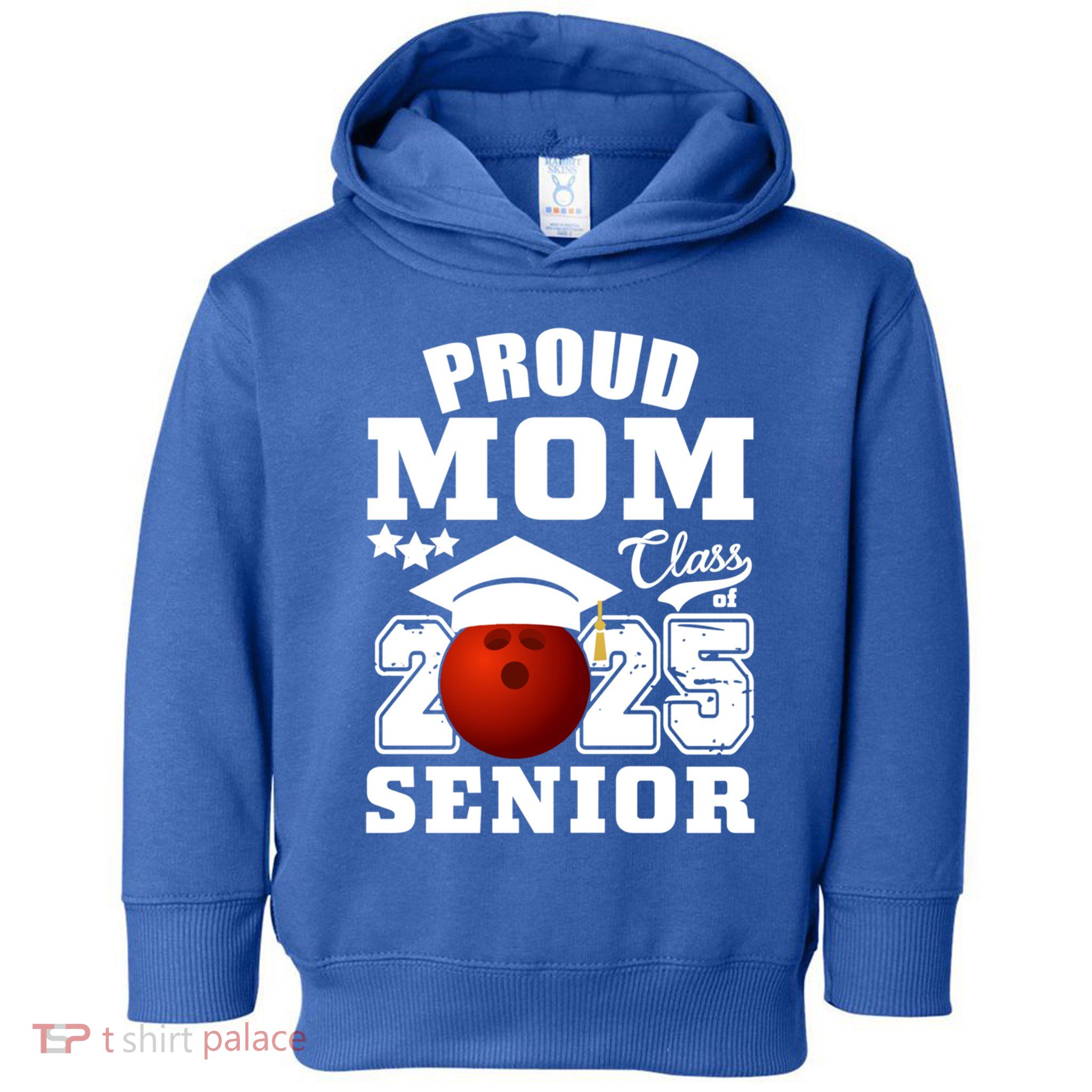 Senior 2025 Proud Mom Of A Class Of 2025 Bowling Graduate Great Gift Toddler Hoodie
