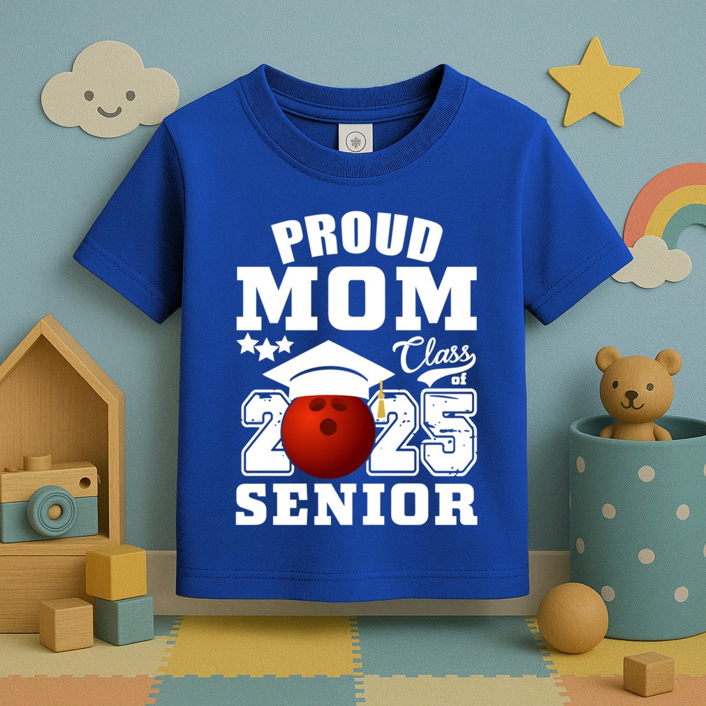 Senior 2025 Proud Mom Of A Class Of 2025 Bowling Graduate Great Gift Toddler T-Shirt