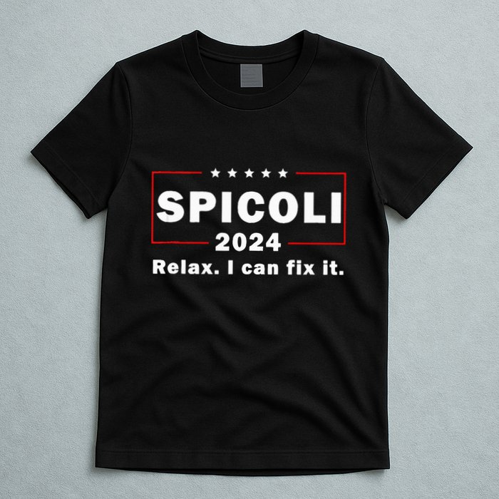 Spicoli 2024 Relax I Can Fix It T-Shirt