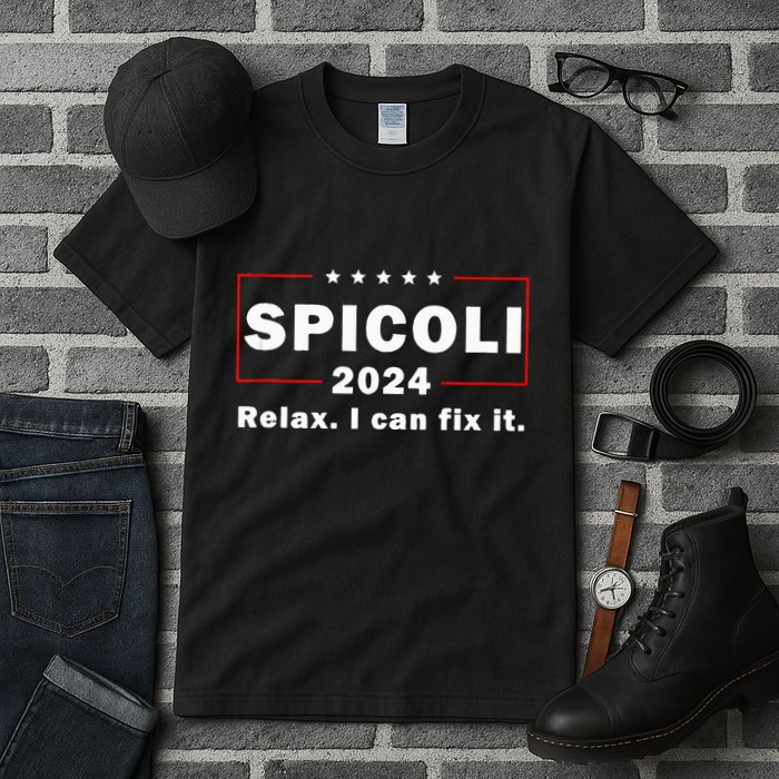 Spicoli 2024 Relax I Can Fix It Tall T-Shirt