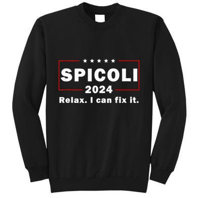 Spicoli 2024 Relax I Can Fix It Tall Sweatshirt