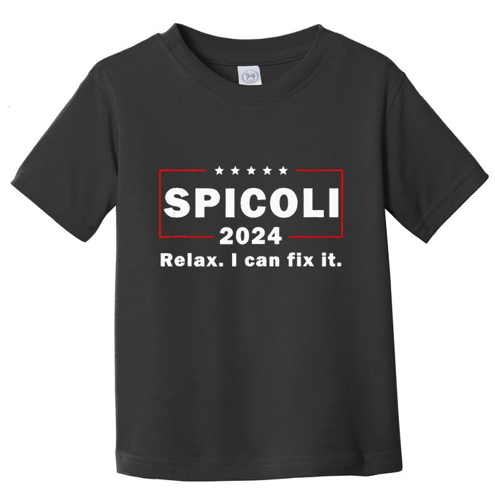 Spicoli 2024 Relax I Can Fix It Toddler T-Shirt