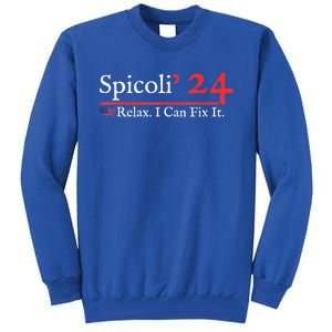 Spicoli 2024 Relax I Can Fix It Tall Sweatshirt