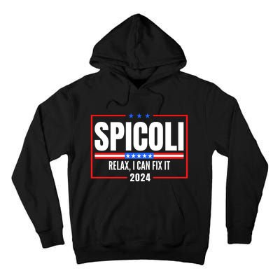 Spicoli 2024 Relax I Can Fix It Tall Hoodie