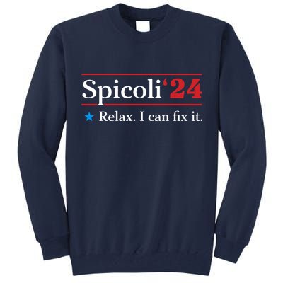 Spicoli 2024 Relax I Can Fix It Tall Sweatshirt