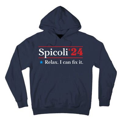 Spicoli 2024 Relax I Can Fix It Tall Hoodie