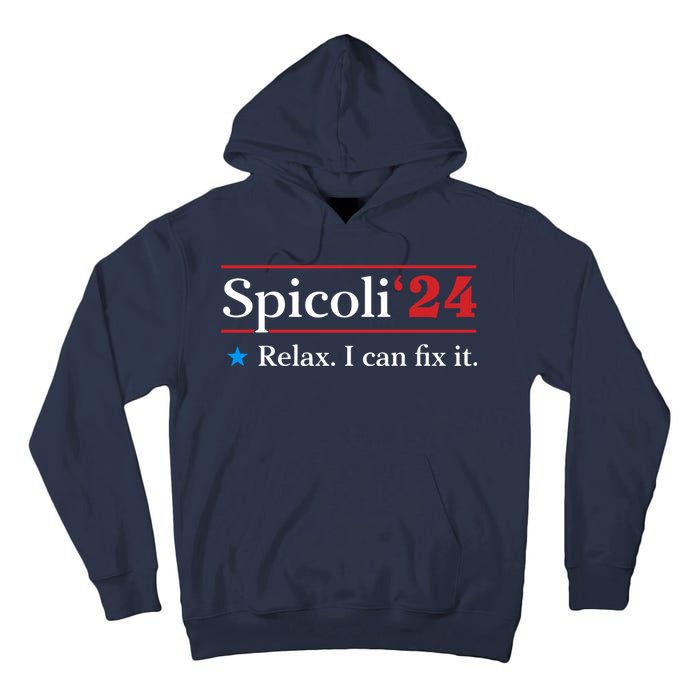 Spicoli 2024 Relax I Can Fix It Tall Hoodie